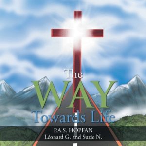 The way towards life - Poetry book by P.A.S. HOPFAN